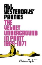 book All Yesterdays' Parties: The Velvet Underground in Print, 1966-1971