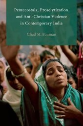 book Pentecostals, Proselytization, and Anti-Christian Violence in Contemporary India