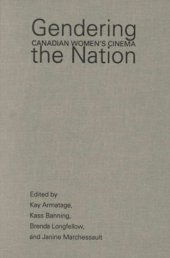 book Gendering the Nation: Canadian Women's Cinema