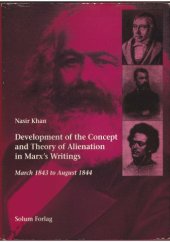 book Development of the Concept and Theory of Alienation in Marx's Writings