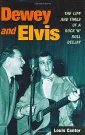 book Dewey and Elvis: The Life and Times of a Rock 'n' Roll Deejay