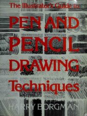 book The Illustrators Guide to Pen and Pencil Drawing Techniques