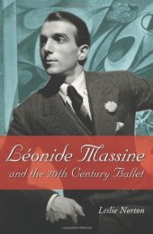 book Leonide Massine and the 20th Century Ballet