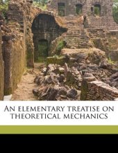 book An elementary treatise on theoretical mechanics