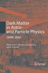 book Dark matter in astro- and particle physics: proceedings of the International Conference DARK 2004, College Station, USA, 3-9 Oct. 2004