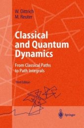 book Classical and quantum dynamics: from classical paths to path integrals