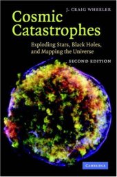 book Cosmic catastrophes: exploding stars, black holes, and mapping the Universe