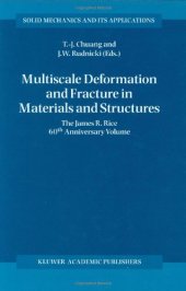 book Multiscale Deformation and Fracture in Materials and Structures: The James R. Rice 60th Anniversary Volume