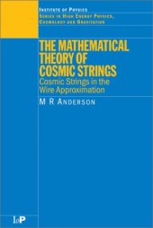 book The mathematical theory of cosmic strings: cosmic strings in the wire approximation