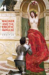 book Wagner and the Erotic Impulse