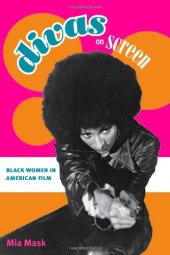 book Divas on Screen: Black Women in American Film