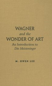 book Wagner and the Wonder of Art: An Introduction to Die Meistersinger