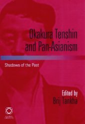 book Okakura Tenshin and Pan-Asianism: Shadows of the Past