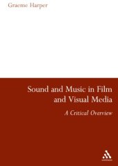 book Sound and Music in Film and Visual Media: A Critical Overview