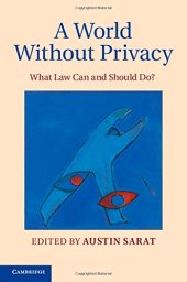 book A World without Privacy: What Law Can and Should Do?