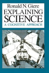 book Explaining Science: A Cognitive Approach