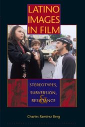 book Latino Images in Film: Stereotypes, Subversion, and Resistance