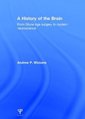 book A History of the Brain: From Stone Age surgery to modern neuroscience