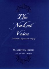 book The Naked Voice: A Wholistic Approach to Singing