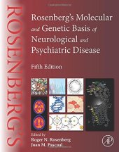 book Rosenberg's Molecular and Genetic Basis of Neurological and Psychiatric Disease, Fifth Edition