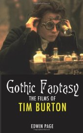 book Gothic Fantasy: The Films of Tim Burton