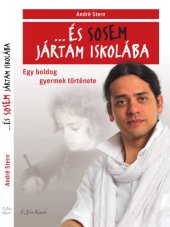 book ... és sosem jártam iskolába - Egy boldog gyermek története