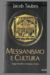 book Messianismo e cultura. Saggi di politica, teologia e storia