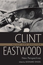 book Clint Eastwood, Actor and Director: New Perspectives