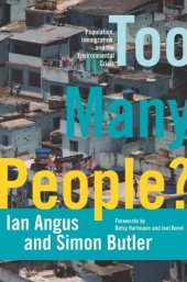 book Too Many People?: Population, Immigration, and the Environmental Crisis