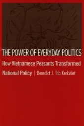 book The Power of Everyday Politics: How Vietnamese Peasants Transformed National Policy