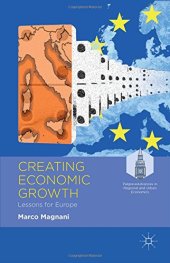 book Creating Economic Growth: Lessons for Europe