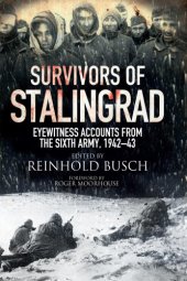 book Survivors of Stalingrad: Eyewitness Accounts from the 6th Army, 1942-1943