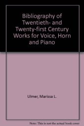 book Bibliography of Twentieth- and Twenty-First Century Works for Voice, Horn, and Piano