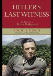 book Hitler's Last Witness: The Memoirs of Hitler's Bodyguard