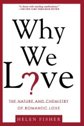 book Why We Love: The Nature and Chemistry of Romantic Love