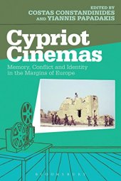 book Cypriot Cinemas: Memory, Conflict, and Identity in the Margins of Europe