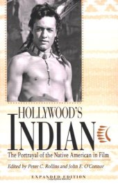 book Hollywood's Indian: The Portrayal of the Native American in Film