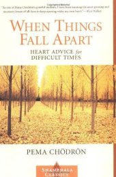 book When Things Fall Apart: Heart Advice for Difficult Time