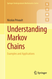 book Understanding Markov Chains: Examples and Applications