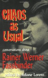 book Chaos as Usual: Conversations About Rainer Werner Fassbinder