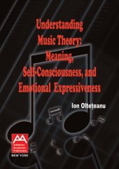 book Understanding Music Theory: Meaning, Self-conciousness, and Emotional Expressiveness