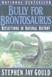 book Bully for Brontosaurus: Reflections in Natural History