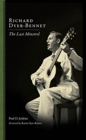 book Richard Dyer-Bennet: The Last Minstrel