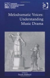 book Melodramatic Voices: Understanding Music Drama