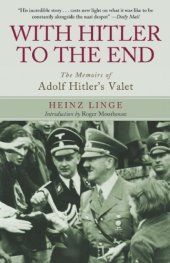 book With Hitler to the End - The Memoirs of Adolf Hitler's Valet