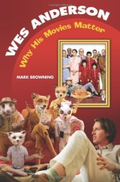 book Wes Anderson: Why His Movies Matter