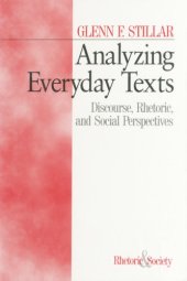 book Analyzing Everyday Texts: Discourse, Rhetoric, and Social Perspectives