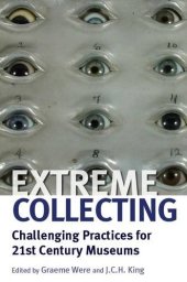 book Extreme Collecting: Challenging Practices for 21st Century Museums