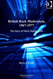 book British Rock Modernism, 1967-1977: The Story of Music Hall in Rock