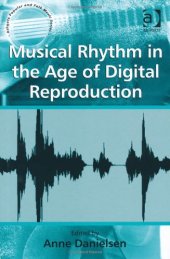 book Musical Rhythm in the Age of Digital Reproduction